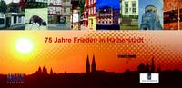 75 Jahre Frieden in Halberstadt