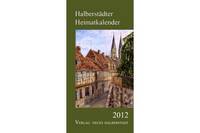 Premiere: Halberstädter Heimatkalender 2012 zum 22. Halberstädter Altstadtfest