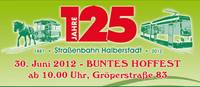 125 Jahre Straßenbahn Halberstadt -  Buntes Hoffest am 30. Juni 2012