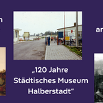 Bildvortrag zum  Jubiläumsjahr „120 Jahre  Städtisches Museum  Halberstadt“ am 26. Oktober