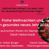 Weihnachts- und Silvesterwünsche des Oberbürgermeisters und des Präsidenten des Stadtrates &copy;Stadt Halberstadt