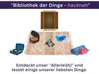 Bibliothek der Dinge - hautnah