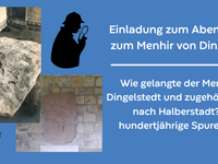 Einladung zum Abendvortrag zum Menhir von Dingelstedt