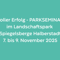 23. Gartenträume-Parkseminar in den Spiegelsbergen