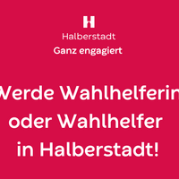 Werde Wahlhelferin oder Wahlhelfer in Halberstadt!