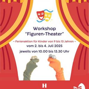 Ferienaktion "Workshop Figurentheater" Figuren-Theater-Workshop für Kinder von 8 bis 13 Jahren