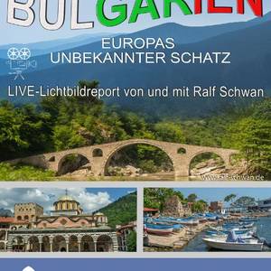 Dia-Show Bulgarien © Ralf Schwan Reisereportage Bulgarien mit Dia-Show von und mit Ralf Schwan