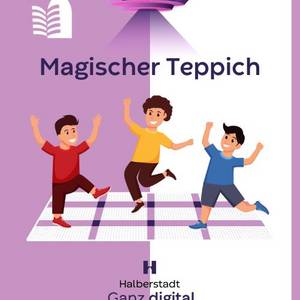 Magischer Teppich Erlebt den Magischen Teppich in der Stadtbibliothek
