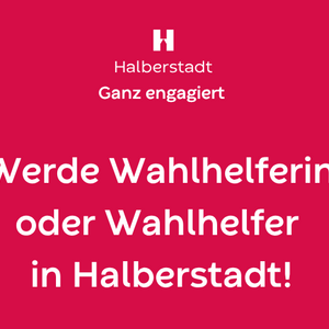 Aufruf Wahlhelfer_innen ©Stadtmarketing Aufruf Wahlhelfer_innen ©Stadtmarketing