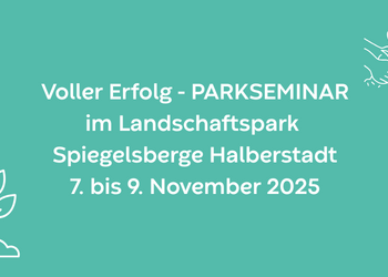 23. Gartenträume-Parkseminar in den Spiegelsbergen vereint über 120 Menschen aus Deutschland, Großbritannien und Argentinien ©Stadt Halberstadt 23. Gartenträume-Parkseminar in den Spiegelsbergen vereint über 120 Menschen aus Deutschland, Großbritannien und Argentinien ©Stadt Halberstadt
