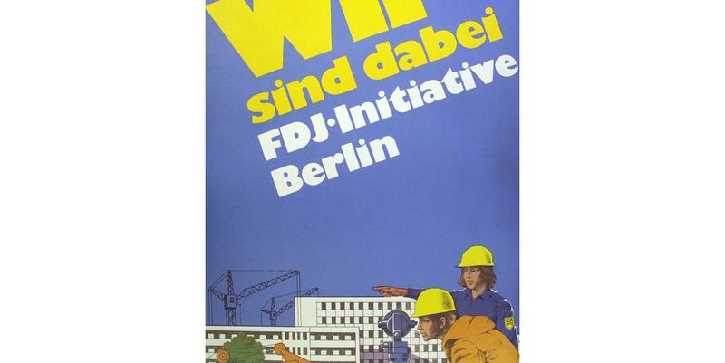 01 Plakat Jugendobjekt FDJ Wir sind dabei FDJ Initiative Berlin PM