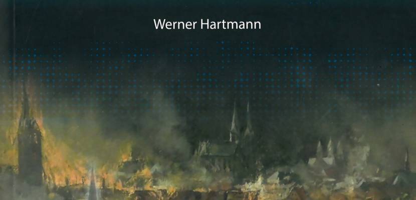 Halberstadt brennt - Titelbild der Neuauflage von Werner Hartmann zum 8. April 1945