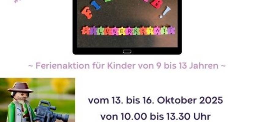 Film ab - Filmwerkstatt in den Herbstferien