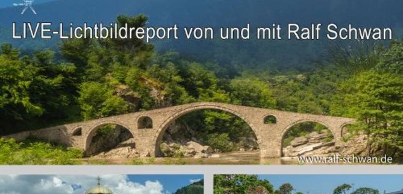 Reisereportage Bulgarien mit Dia-Show von und mit Ralf Schwan