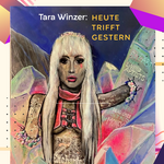 Tara Winzer: Heute trifft gestern